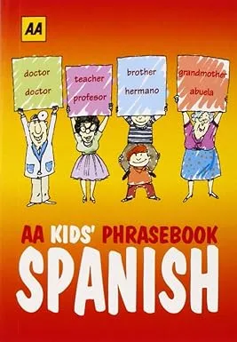AA Phrasebook for Kids: Spanish (AA Kids Phrasebooks)